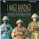 Ennio Morricone - I Magi Randagi (Original Motion Picture Soundtrack)