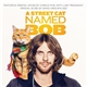 David Hirschfelder, Charlie Fink With Luke Treadaway - A Street Cat Named Bob (Original Motion Picture Soundtrack)